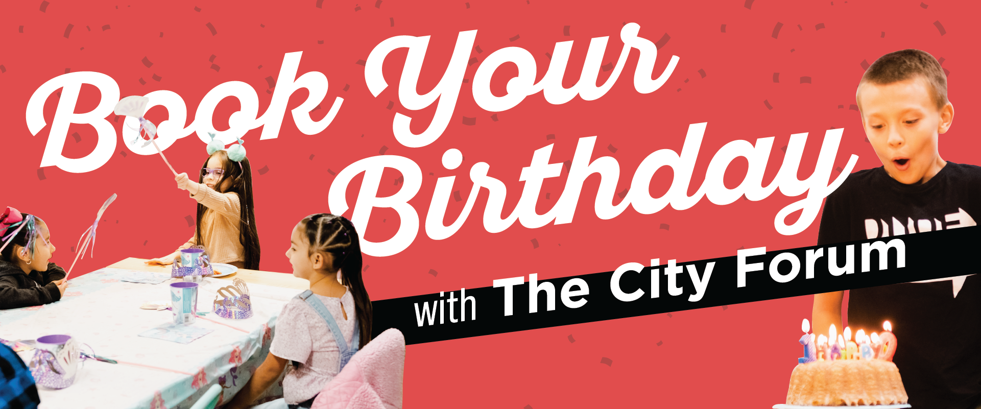 book your birthday party at the city forum