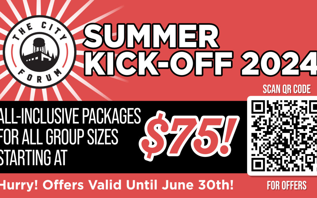 Get More Fun for Less with Our Summer Kick-Off packages!